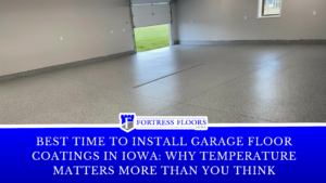 Best Time to Install Garage Floor Coatings in Iowa
